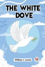 The White Dove af J. Locke William