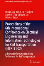 Proceedings of the 6th International Conference on Electrical Engineering and Information Technologies for Rail Transportation (EITRT) 2023 af Ming Gong