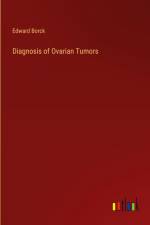 Diagnosis of Ovarian Tumors af Edward Borck