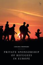 Private Sponsorship of Refugees in Europe af Chiara Berneri