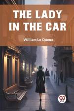 The Lady in the Car af Le Queux William