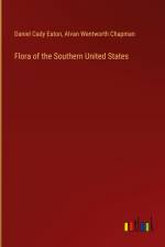 Flora of the Southern United States af Daniel Cady Eaton