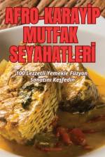 AFRO-KARAY¿P MUTFAK SEYAHATLER¿ af Fatma Özdem¿R