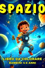 Spazio Libro da Colorare per Bambini 4-8 Anni af Lucy Riley