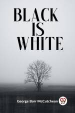 Black Is White af Barr McCutcheon George