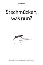 Stechmücken, was nun? af Andy Müller