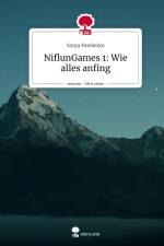 NiflunGames 1: Wie alles anfing. Life is a Story - story.one af Sonja Pawlenko