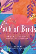 The Path of Birds af Araceli Esparza
