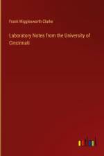 Laboratory Notes from the University of Cincinnati af Frank Wigglesworth Clarke