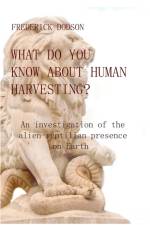 What do you know about human harvesting? af Frederick Dodson