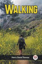 Walking af David Thoreau Henry