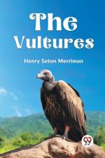 The Vultures af Seton Merriman Henry