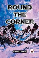 Round The Corner af Cannan Gilbert