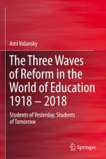 The Three Waves of Reform in the World of Education 1918 ¿ 2018