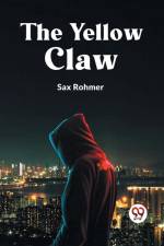 The Yellow Claw af Rohmer Sax