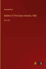 Bulletin of The Essex Institute; 1882 af ANONYMOUS