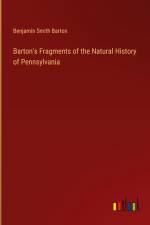 Barton's Fragments of the Natural History of Pennsylvania af Benjamin Smith Barton