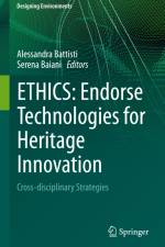 ETHICS: Endorse Technologies for Heritage Innovation af Serena Baiani