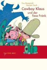 Cowboy Klaus und der fiese Fränk af Eva Muszynski