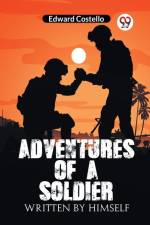 Adventures Of A Soldier Written By Himself af Costello Edward