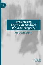Decolonising English Studies from the Semi-Periphery af Ana Cristina Mendes