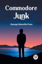 Commodore Junk af Manville Fenn George