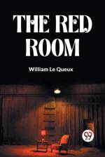 The Red Room af Le Queux William