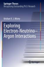 Exploring Electron¿Neutrino¿Argon Interactions af Krishan V. J. Mistry