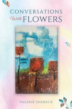 Conversations with Flowers af Valerie Shereck