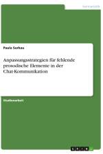 Anpassungsstrategien für fehlende prosodische Elemente in der Chat-Kommunikation af Paula Surkau