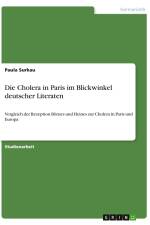 Die Cholera in Paris im Blickwinkel deutscher Literaten af Paula Surkau