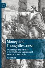 Money and Thoughtlessness af Justin Pack