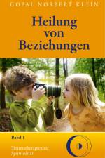 Heilung von Beziehungen I af Gopal Norbert Klein