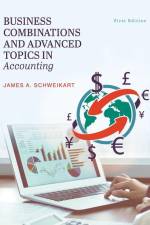Business Combinations and Advanced Topics in Accounting af James A Schweikart