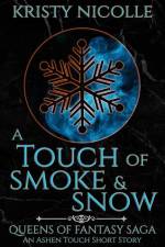 A Touch of Smoke and Snow af Kristy Nicolle