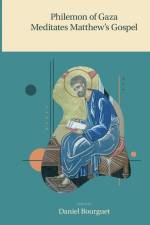 Philemon of Gaza Meditates Matthew's Gospel af Daniel Bourguet