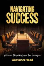 Navigating Success Interview Etiquette Guide For Teenagers af Geovanni Hood
