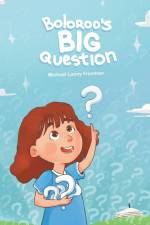 Boloroo's BIG Question af Michael Lacey Freeman