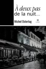 À deux pas de la nuit¿ af Michel Ostertag