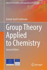 Group Theory Applied to Chemistry af Arnout Jozef Ceulemans