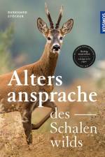 Die Altersansprache des Schalenwilds af Burkhard Stöcker
