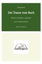 Workbook: Der Traum vom Buch af Heike Thormann