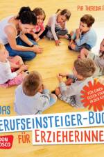 Das Berufseinsteiger-Buch für ErzieherInnen af Pia Theresia Franke