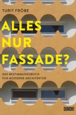 ALLES NUR FASSADE? af Turit Frobe