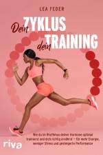 Dein Zyklus, dein Training af Lea Feder