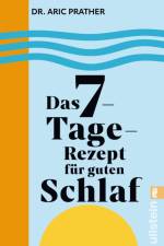 Das 7-Tage-Rezept für guten Schlaf af Aric Prather