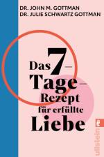 Das 7-Tage-Rezept für erfüllte Liebe af John M. Gottman