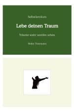 Selbstlernkurs: Lebe deinen Traum
