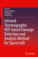 Infrared Thermographic NDT-based Damage Detection and Analysis Method for Spacecraft af Chun Yin