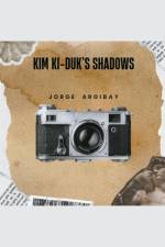 Kim Ki-duk's Shadows af Jorge Argibay